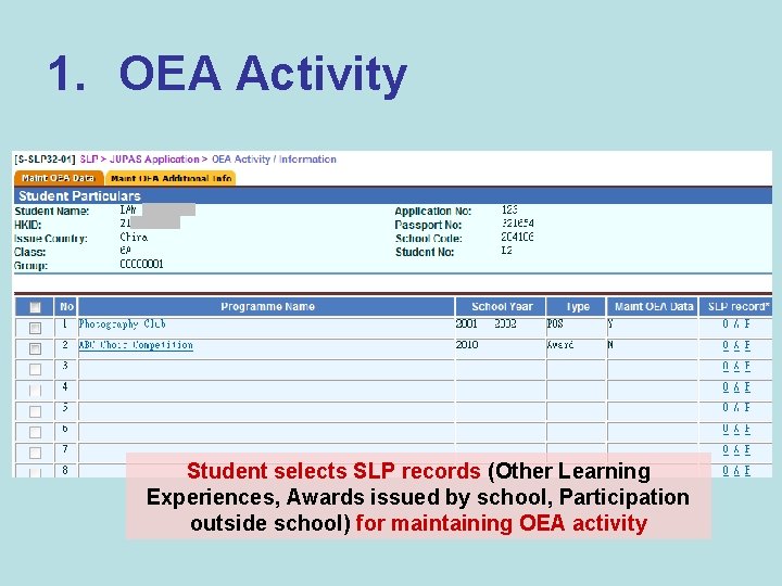 1. OEA Activity Student selects SLP records (Other Learning Experiences, Awards issued by school,