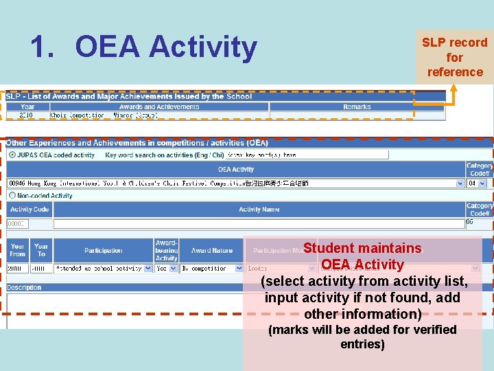 1. OEA Activity SLP record for reference Student maintains OEA Activity (select activity from