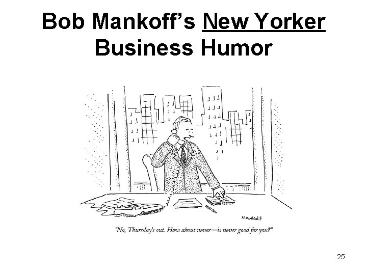 Bob Mankoff’s New Yorker Business Humor 25 