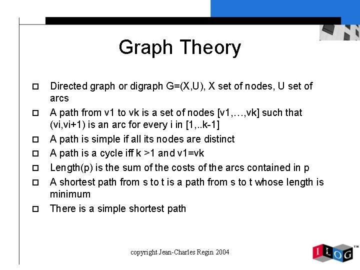 Graph Theory o o o o Directed graph or digraph G=(X, U), X set