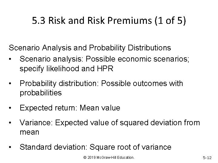 5. 3 Risk and Risk Premiums (1 of 5) Scenario Analysis and Probability Distributions