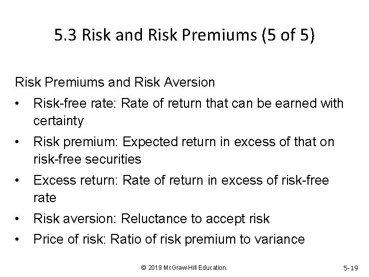 5. 3 Risk and Risk Premiums (5 of 5) Risk Premiums and Risk Aversion