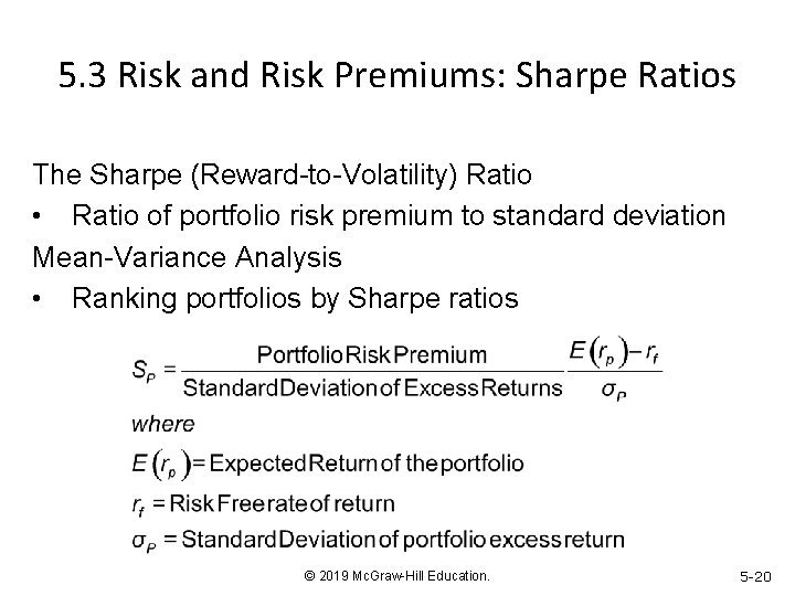 5. 3 Risk and Risk Premiums: Sharpe Ratios The Sharpe (Reward-to-Volatility) Ratio • Ratio