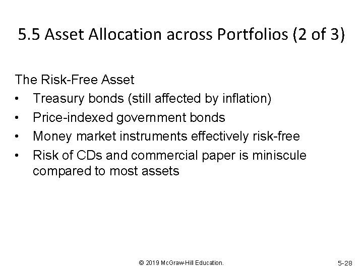 5. 5 Asset Allocation across Portfolios (2 of 3) The Risk-Free Asset • Treasury