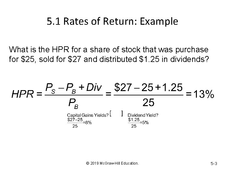 5. 1 Rates of Return: Example What is the HPR for a share of