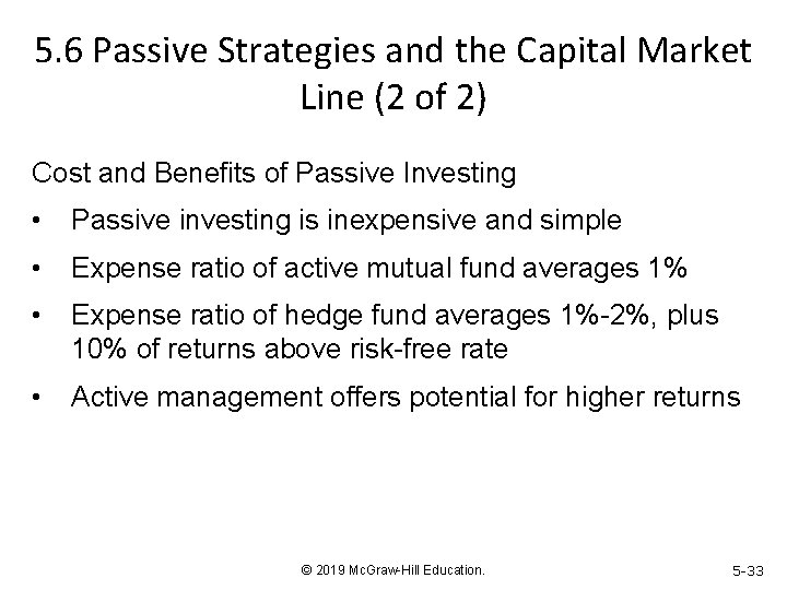 5. 6 Passive Strategies and the Capital Market Line (2 of 2) Cost and