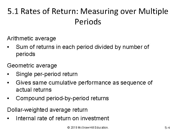 5. 1 Rates of Return: Measuring over Multiple Periods Arithmetic average • Sum of