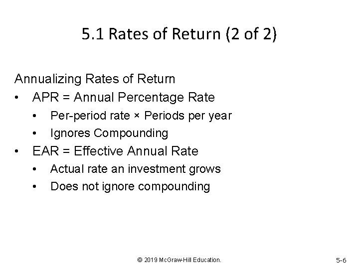 5. 1 Rates of Return (2 of 2) Annualizing Rates of Return • APR