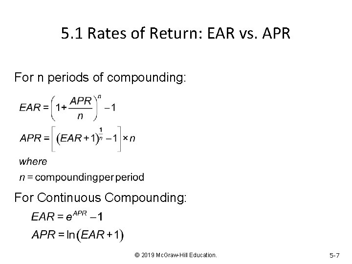 5. 1 Rates of Return: EAR vs. APR For n periods of compounding: For