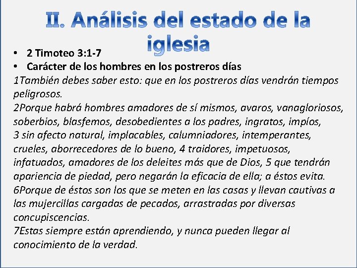  • 2 Timoteo 3: 1 -7 • Carácter de los hombres en los