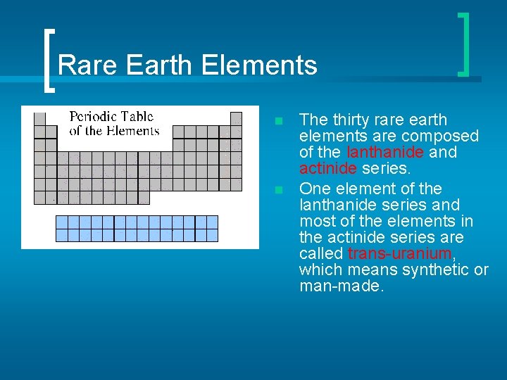 Rare Earth Elements n n The thirty rare earth elements are composed of the