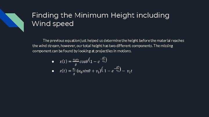 Finding the Minimum Height including Wind speed The previous equation just helped us determine