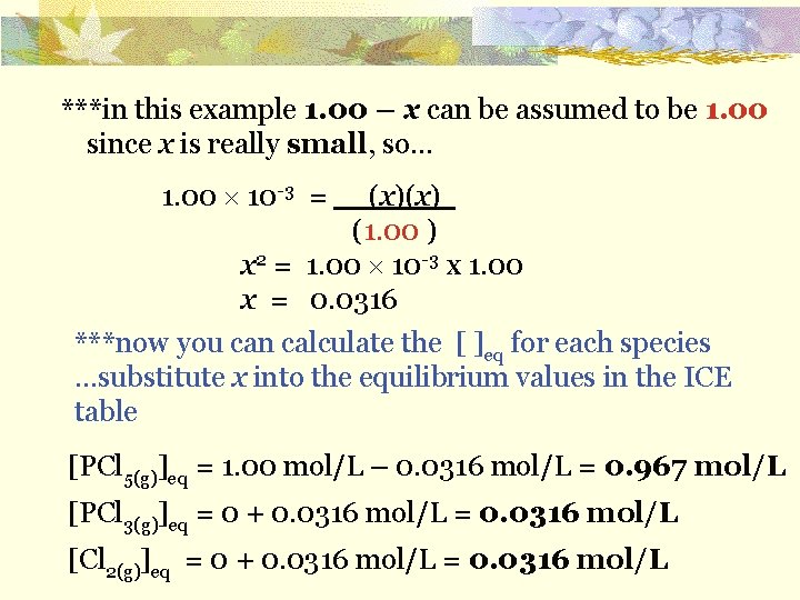 ***in this example 1. 00 – x can be assumed to be 1. 00