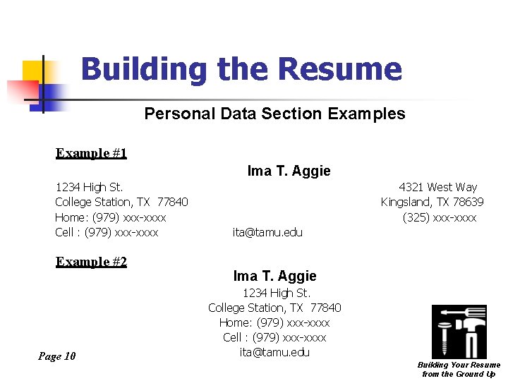 Building the Resume Personal Data Section Examples Example #1 Ima T. Aggie 1234 High