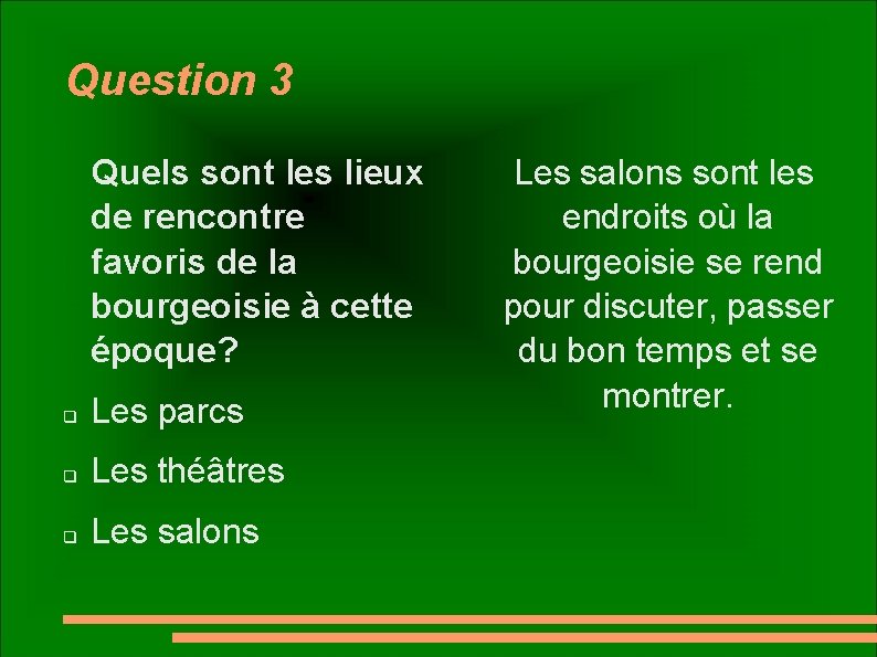 Question 3 Quels sont les lieux de rencontre favoris de la bourgeoisie à cette