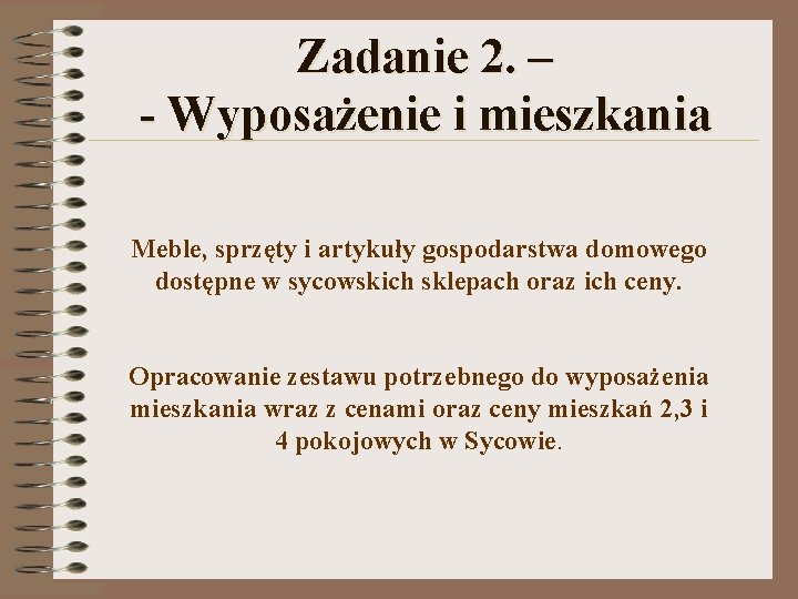 Zadanie 2. – - Wyposażenie i mieszkania Meble, sprzęty i artykuły gospodarstwa domowego dostępne