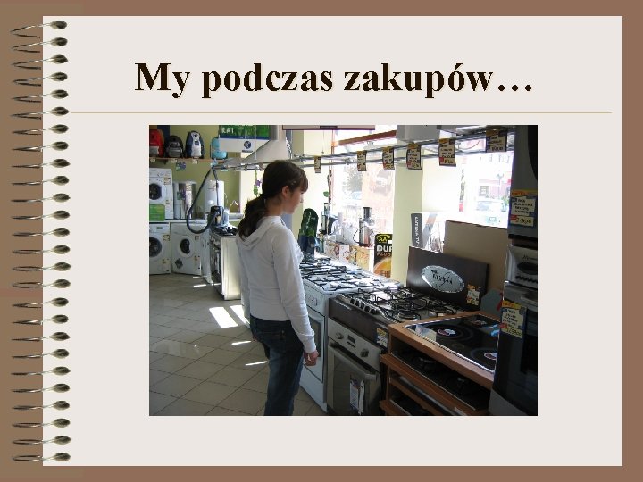 My podczas zakupów… 