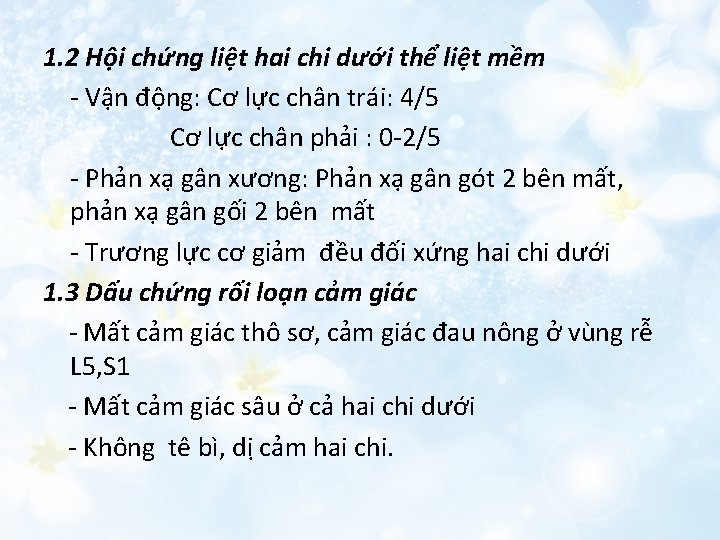 1. 2 Hội chứng liệt hai chi dưới thể liệt mềm - Vận động: