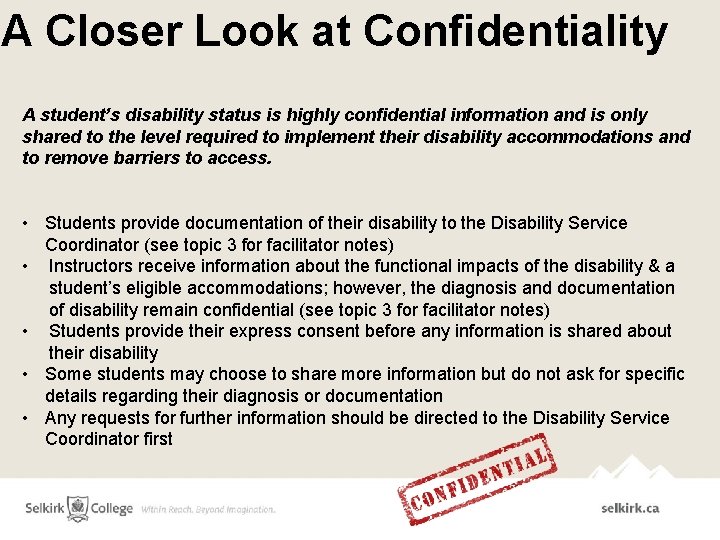 A Closer Look at Confidentiality A student’s disability status is highly confidential information and