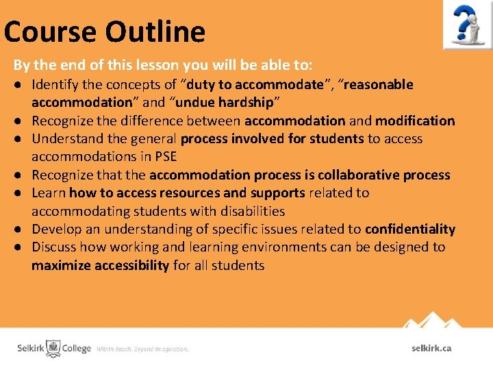 Course Outline By the end of this lesson you will be able to: ●