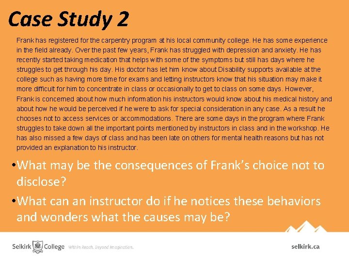 Case Study 2 Frank has registered for the carpentry program at his local community