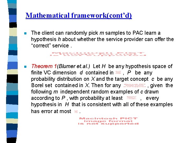 Mathematical framework(cont’d) n The client can randomly pick m samples to PAC learn a