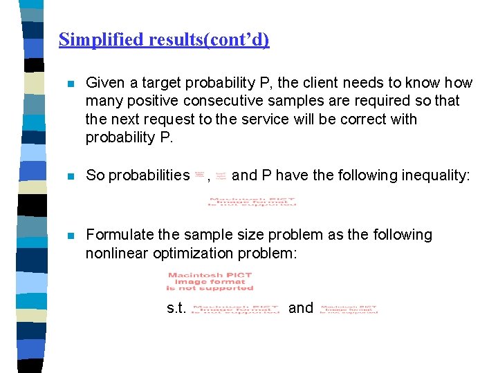 Simplified results(cont’d) n Given a target probability P, the client needs to know how