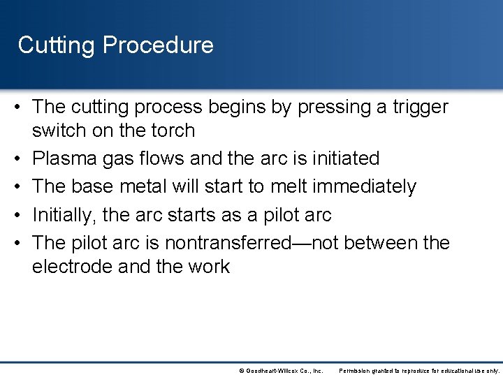 Cutting Procedure • The cutting process begins by pressing a trigger switch on the