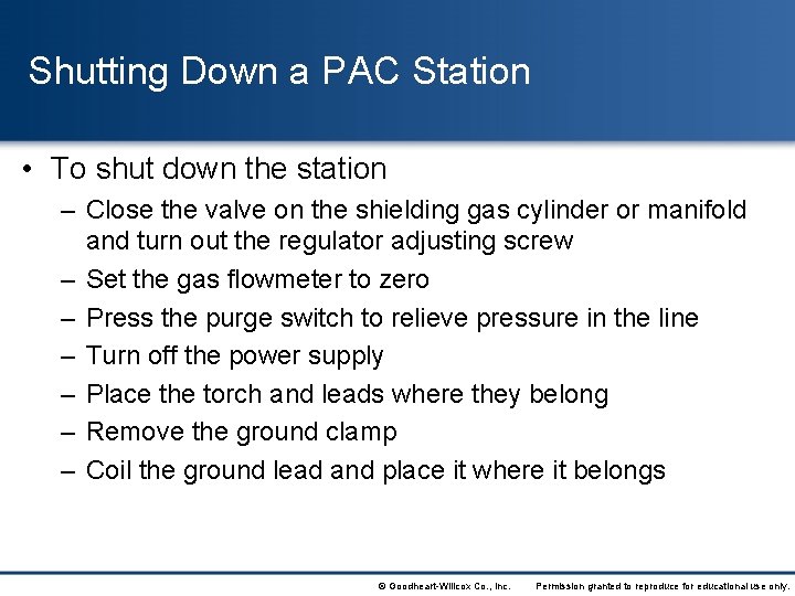 Shutting Down a PAC Station • To shut down the station – Close the