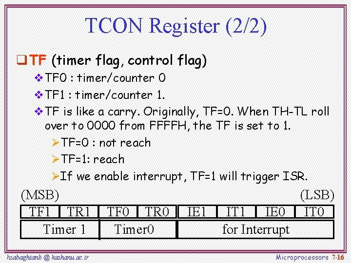 TCON Register (2/2) q TF (timer flag, control flag) v. TF 0 : timer/counter
