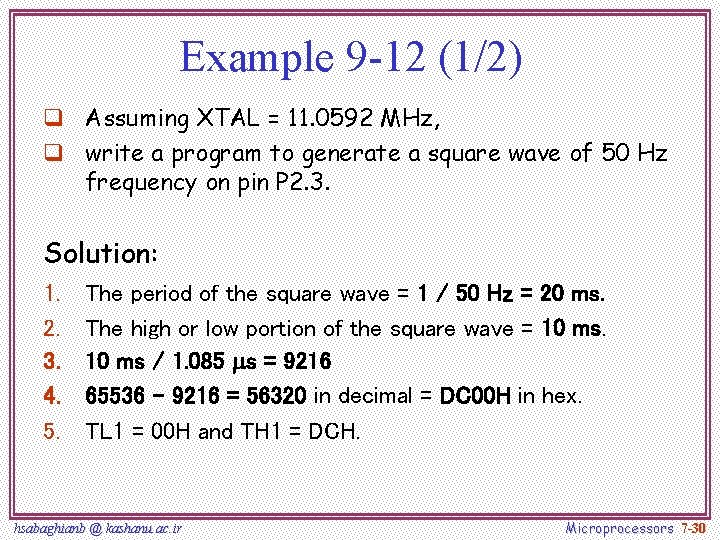 Example 9 -12 (1/2) q Assuming XTAL = 11. 0592 MHz, q write a