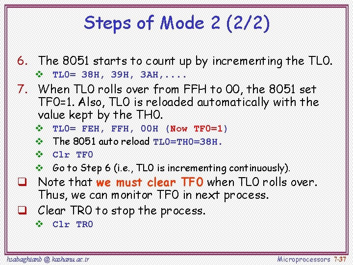 Steps of Mode 2 (2/2) 6. The 8051 starts to count up by incrementing