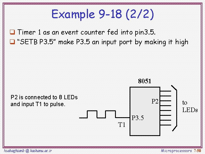 Example 9 -18 (2/2) q Timer 1 as an event counter fed into pin