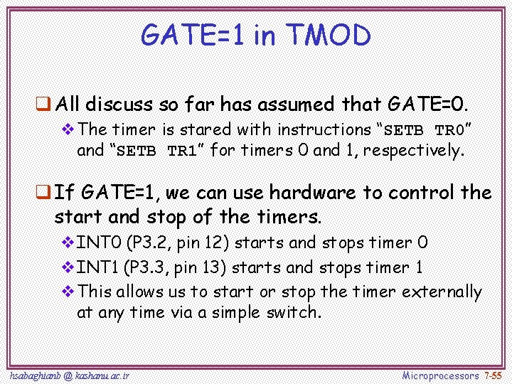 GATE=1 in TMOD q All discuss so far has assumed that GATE=0. v. The