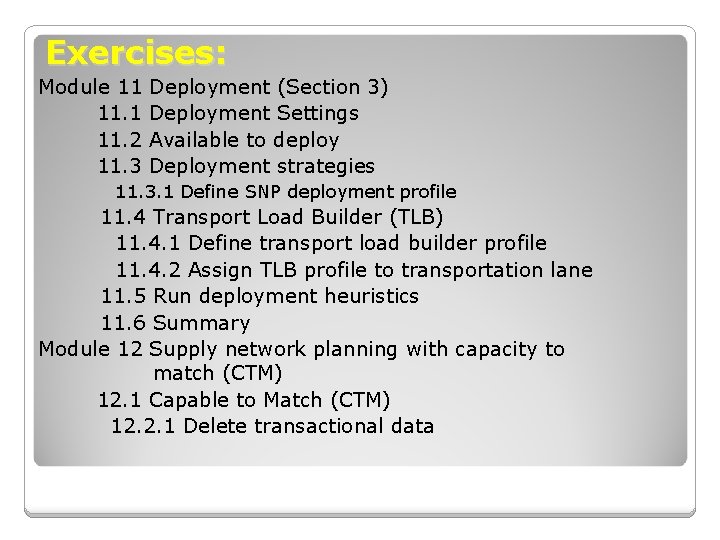 Exercises: Module 11 11. 2 11. 3 Deployment (Section 3) Deployment Settings Available to