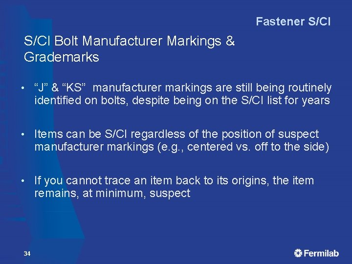 Fastener S/CI Bolt Manufacturer Markings & Grademarks • “J” & “KS” manufacturer markings are Fastener S/CI Bolt Manufacturer Markings & Grademarks • “J” & “KS” manufacturer markings are