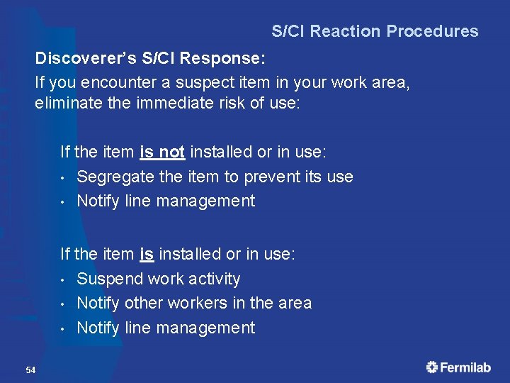S/CI Reaction Procedures Discoverer’s S/CI Response: If you encounter a suspect item in your