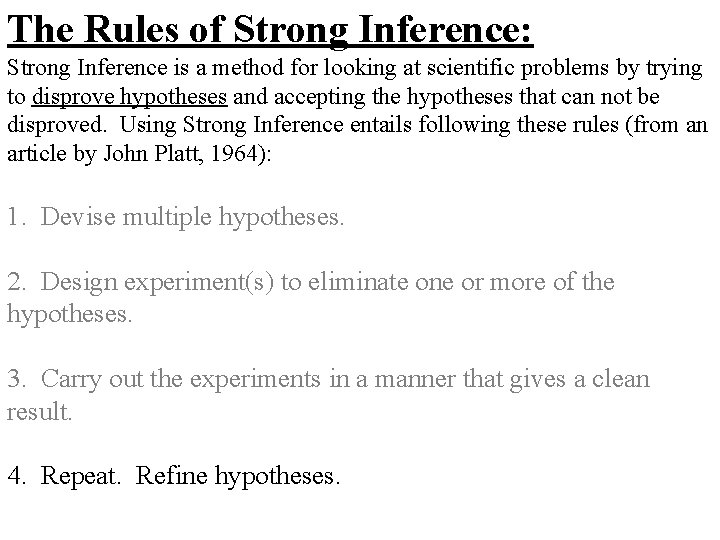 The Rules of Strong Inference: Strong Inference is a method for looking at scientific