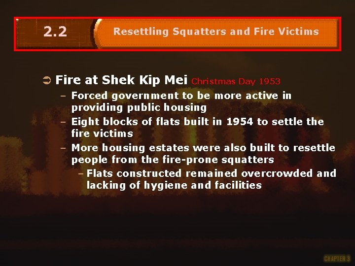 2. 2 Resettling Squatters and Fire Victims Ü Fire at Shek Kip Mei Christmas
