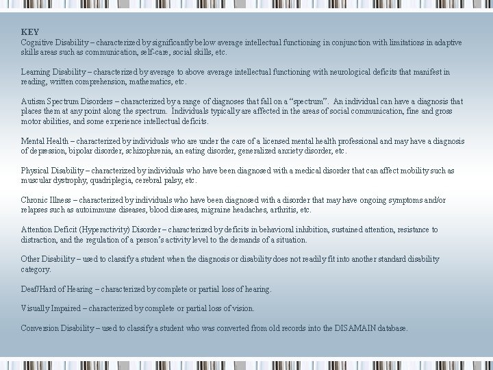 KEY Cognitive Disability – characterized by significantly below average intellectual functioning in conjunction with