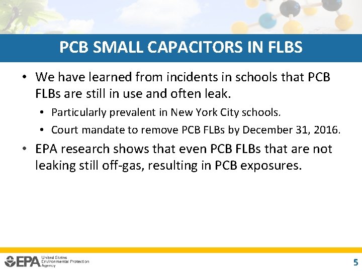 PCB SMALL CAPACITORS IN FLBS • We have learned from incidents in schools that