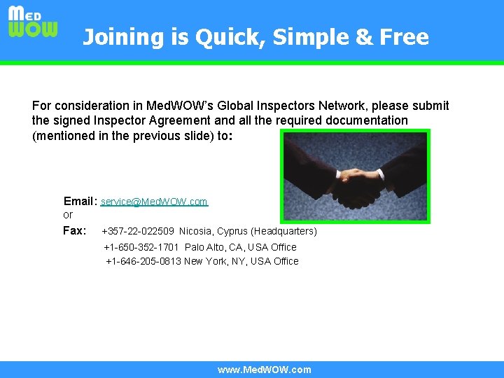 Joining is Quick, Simple & Free For consideration in Med. WOW’s Global Inspectors Network,