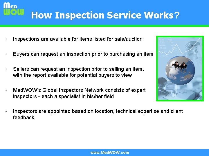 How Inspection Service Works? • Inspections are available for items listed for sale/auction •