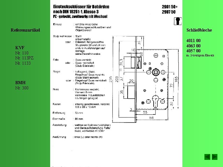 Referenzartikel KVF Nr. 110 Nr. 113 PZ Nr. 1133 BMH Nr. 300 . Schließbleche