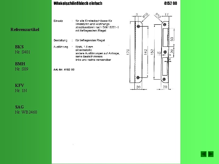 Referenzartikel BKS Nr. S 401 BMH Nr. S 09 KFV Nr. 1 N SAG