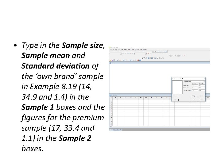  • Type in the Sample size, Sample mean and Standard deviation of the