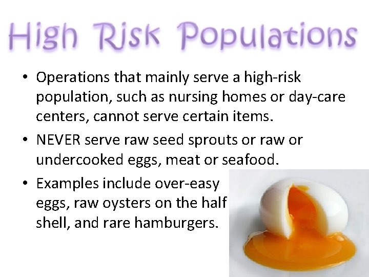  • Operations that mainly serve a high-risk population, such as nursing homes or