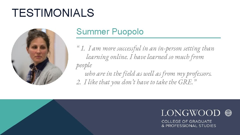 TESTIMONIALS Summer Puopolo “ 1. I am more successful in an in-person setting than