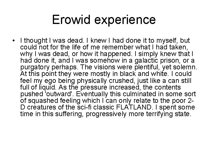 Erowid experience • I thought I was dead. I knew I had done it