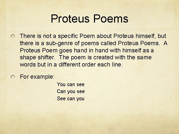 Proteus Poems There is not a specific Poem about Proteus himself, but there is